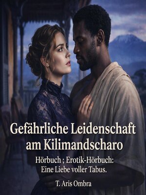 cover image of Gefährliche Leidenschaft am Kilimandscharo